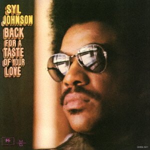 Cover for Syl Johnson · Back for a Taste of Your Love &lt;ltd&gt; (CD) [Japan Import edition] (2018)