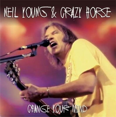 Cover for Neil Young &amp; Crazy Horse · Change Your Mind (CD) [Japan Import edition] (2018)