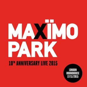 Cover for Maximo Park · 10th Anniversary Live: London Roundhouse (CD) (2016)