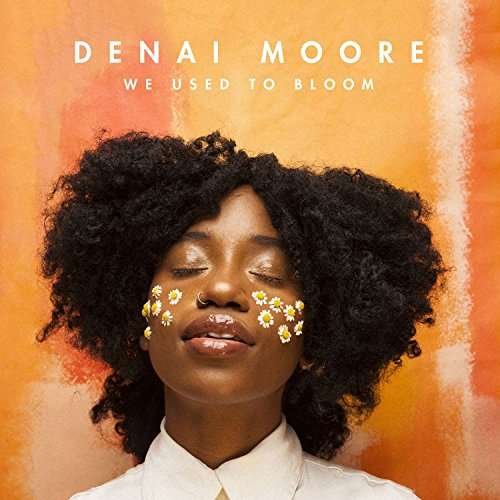 Cover for Denai Moore · We Used To Bloom (CD) (2017)