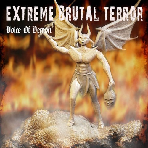 Voice of Demon - Extreme Brutal Terror - Musik - METAL FIGHTERS - 5783817130034 - 2. september 2008