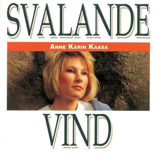 Cover for Kaasa Anne Karin · Svalande Vind (CD) (1997)