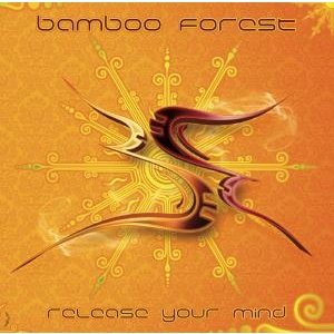 Cover for Bamboo Forest · Release Your Mind (CD)