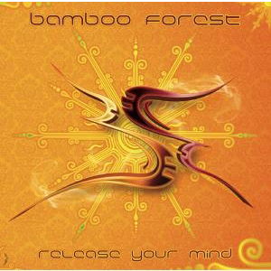 Release Your Mind - Bamboo Forest - Music - Neurobiotic - 8031544921034 -