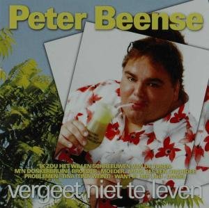 Vergeet Niet Te Leven - Peter Beense - Musik - ROOD HIT BLAUW - 8713092850034 - 2. april 2009