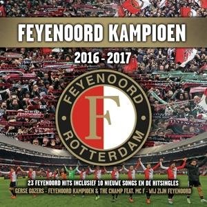 Feyenoord Kampioen 2016 - 2017 - Feijenoord kampioen - Muziek - CLOUD 9 - 8718521049034 - 15 mei 2017