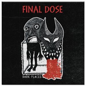 Cover for Final Dose · Dark Places (LP) (2022)