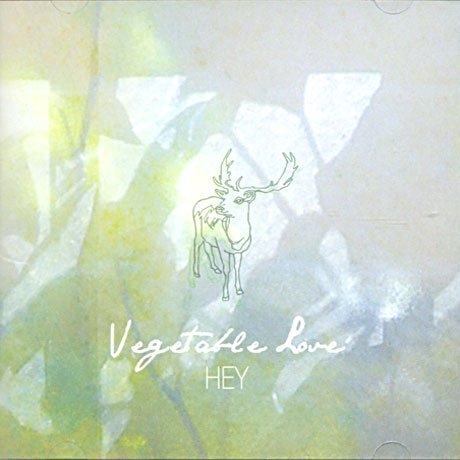 Cover for Hey · Vegetable Love (CD) (2011)