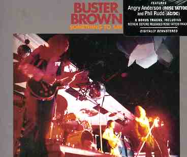 Something To Say - Buster Brown - Musik - AZTECH SOL - 9336043001034 - 16. august 2005