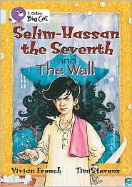 Cover for Vivian French · Selim-Hassan the Seventh and the Wall: Band 17/Diamond - Collins Big Cat (Paperback Bog) (2008)