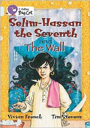 Cover for Vivian French · Selim-Hassan the Seventh and the Wall: Band 17/Diamond - Collins Big Cat (Paperback Book) (2008)