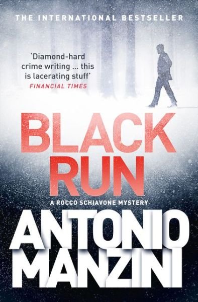 Cover for Antonio Manzini · Black Run - A Rocco Schiavone Mystery (Paperback Bog) (2016)