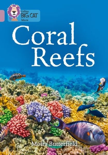 Cover for Moira Butterfield · Coral Reefs: Band 18/Pearl - Collins Big Cat (Paperback Bog) (2016)