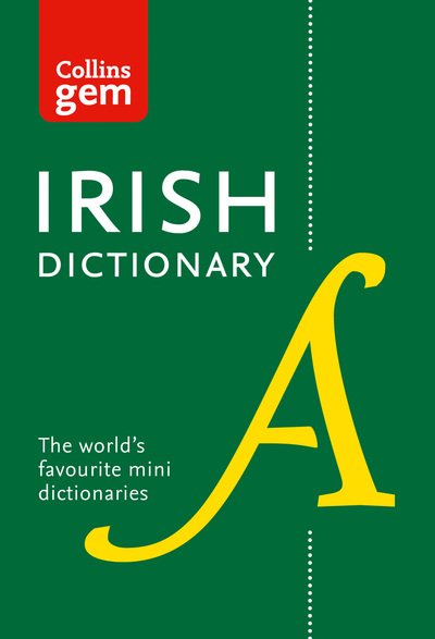 Irish Gem Dictionary: The World's Favourite Mini Dictionaries - Collins Gem - Collins Dictionaries - Livros - HarperCollins Publishers - 9780008320034 - 4 de abril de 2019