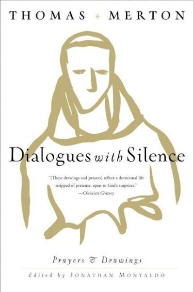 Dialogues with Silence - Thomas Merton - Książki - HarperCollins Publishers Inc - 9780060656034 - 17 lutego 2004