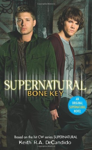 Cover for Keith R.A. DeCandido · Supernatural: Bone Key - Supernatural Series (Paperback Book) (2008)