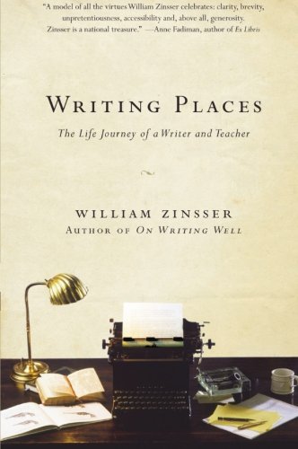 Cover for William Zinsser · Writing Places: the Life Journey of a Wr (Pocketbok) (2010)