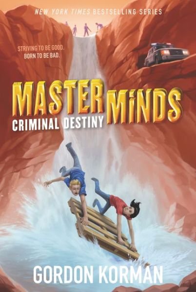 Cover for Gordon Korman · Masterminds: Criminal Destiny - Masterminds (Paperback Bog) (2017)