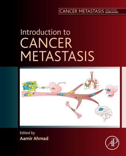 Cover for Aamir Ahmad · Introduction to Cancer Metastasis - Cancer Metastasis (Gebundenes Buch) (2016)