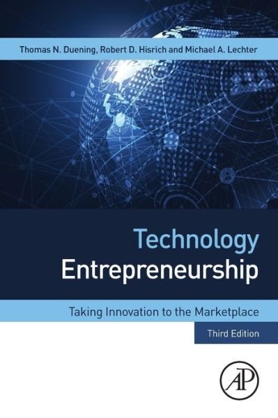 Cover for Duening, Thomas N. (University of Colorado at Colorado Springs, USA) · Technology Entrepreneurship: Taking Innovation to the Marketplace (Paperback Bog) (2020)