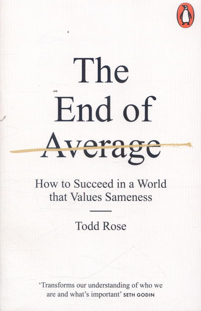 The End of Average: How to Succeed in a World That Values Sameness - Todd Rose - Bøger - Penguin Books Ltd - 9780141980034 - 26. januar 2017