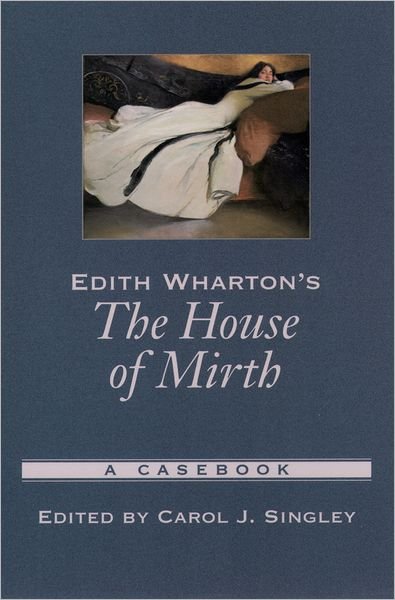 Cover for Wharton Edith · Edith Wharton's The House of Mirth: A Casebook - Casebooks in Criticism (Paperback Book) (2004)