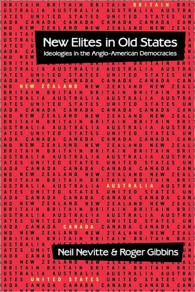 Neil Nevitte · New Elites in Old States: Ideologies in the Anglo-American Democracies (Paperback Book) [First Edition, First Printing edition] (1991)