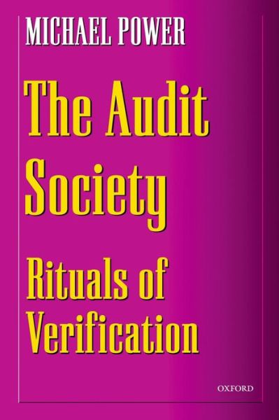 Cover for Power, Michael (Professor of Accounting, Professor of Accounting, London School of Economics) · The Audit Society: Rituals of Verification (Taschenbuch) (1999)