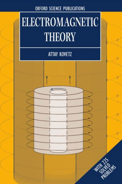 Cover for Kovetz, A. (Professor, School of Physics and Astronomy, Professor, School of Physics and Astronomy, Tel Aviv University, Israel) · Electromagnetic Theory (Pocketbok) (2000)