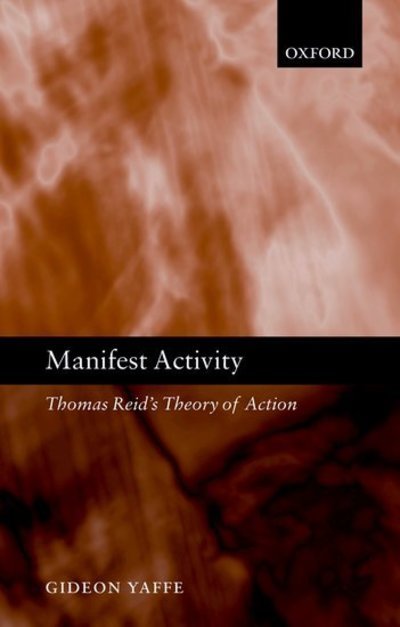Cover for Yaffe, Gideon (, Department of Philosophy, University of Southern California) · Manifest Activity: Thomas Reid's Theory of Action (Paperback Bog) (2007)