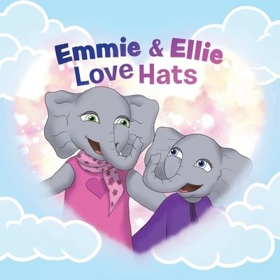 Cover for Sarah Demidiuk · Emmie &amp; Ellie Love Hats - Emmie &amp; Ellie Love Hats (Paperback Book) (2021)