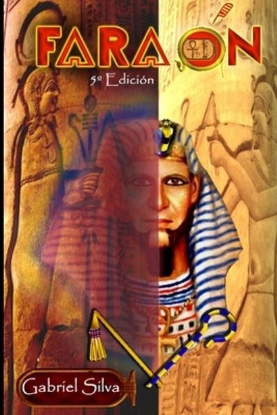 Faraon - Gabriel Silva - Livros - Lulu Press, Inc. - 9780244908034 - 17 de maio de 2017