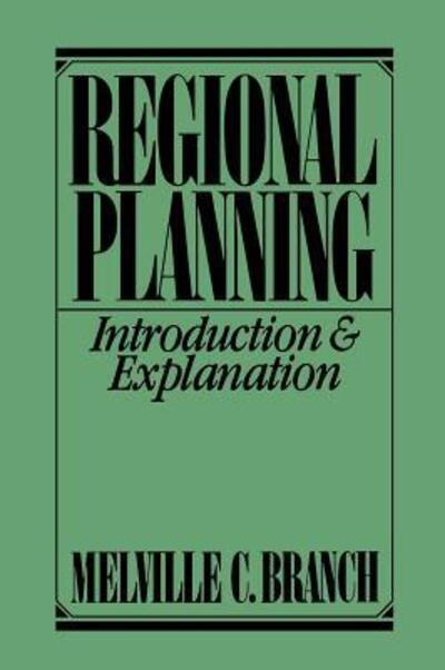 Cover for Melville C. Branch · Regional Planning: Introduction and Explanation (Hardcover Book) (1988)