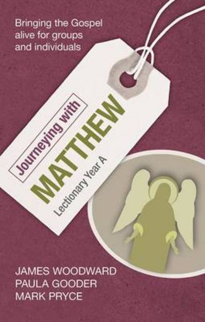 Cover for The Revd Dr James Woodward · Journeying with Matthew: Lectionary Year A (Paperback Bog) (2013)