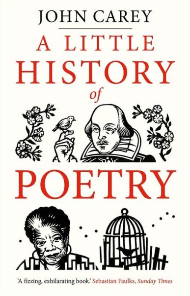 A Little History of Poetry - Little Histories - John Carey - Books - Yale University Press - 9780300255034 - February 9, 2021