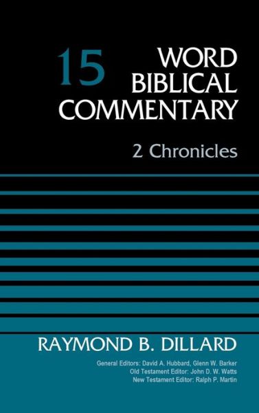 Cover for Raymond B. Dillard · 2 Chronicles, Volume 15 - Word Biblical Commentary (Hardcover Book) (2015)