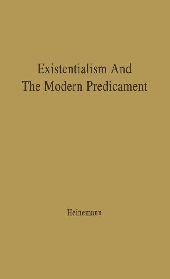 Cover for Frederick Henry Heinemann · Existentialism and the Modern Predicament (Hardcover Book) [New edition] (1979)