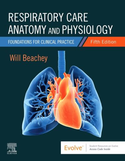 Respiratory Care Anatomy and Physiology: Foundations for Clinical Practice - Beachey, Will (St. Alexius Medical Center and<br>University of Mary<br>Bismarck, North Dakota) - Kirjat - Elsevier - Health Sciences Division - 9780323757034 - torstai 28. heinäkuuta 2022