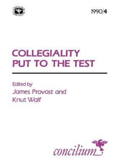 Cover for James Provost · Concilium 1990/4 Collegiality Put to the Test (Paperback Book) (1990)