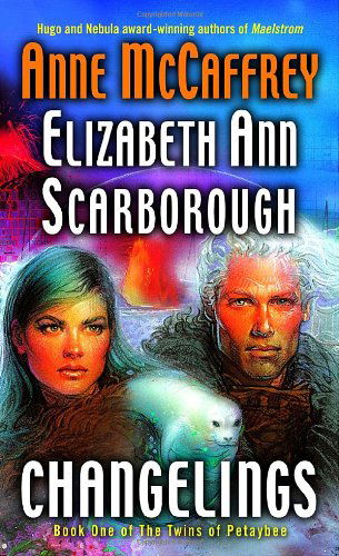 Cover for Elizabeth Ann Scarborough · Changelings (The Twins of Petaybee, Book 1) (Paperback Book) [Reprint edition] (2006)