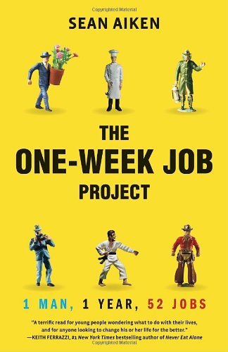 Cover for Sean Aiken · The One-week Job Project: One Man, One Year, 52 Jobs (Paperback Book) (2010)