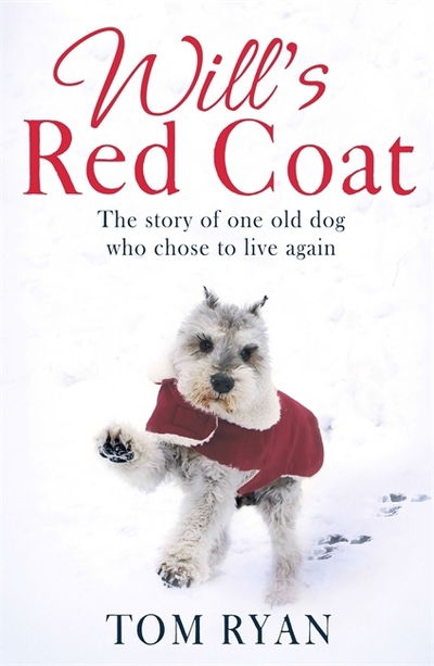 Cover for Tom Ryan · Will's Red Coat: The story of one old dog who chose to live again (Taschenbuch) (2017)