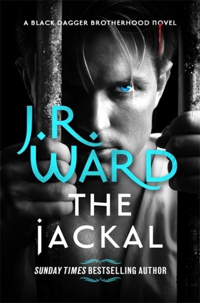 Cover for J. R. Ward · The Jackal: The dark and sexy spin-off series from the beloved Black Dagger Brotherhood - Black Dagger Brotherhood: Prison Camp (Paperback Bog) (2021)