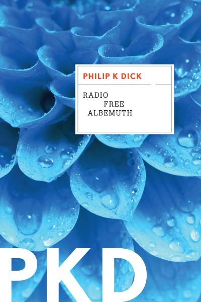 Cover for Philip K. Dick · Radio Free Albemuth (Pocketbok) (2020)