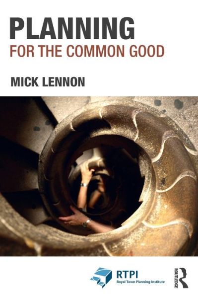 Cover for Mick Lennon · Planning for the Common Good - RTPI Library Series (Paperback Book) (2021)