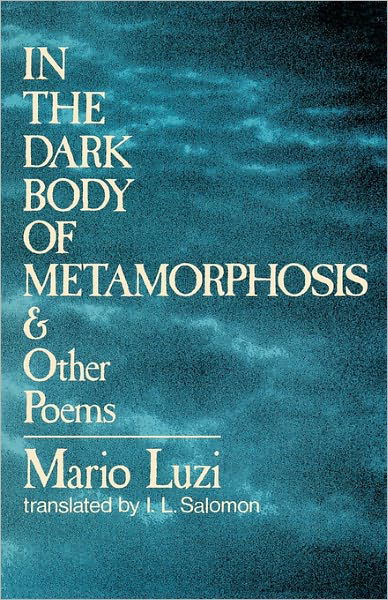 Mario Luzi · In the Dark Body of Metamorphosis: & Other Poems (Taschenbuch) (2024)