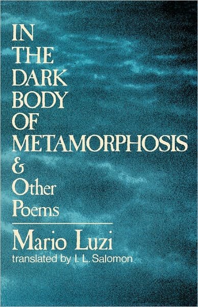 Cover for Mario Luzi · In the Dark Body of Metamorphosis: &amp; Other Poems (Paperback Book) (1975)