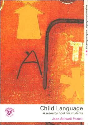 Cover for Peccei, Jean Stilwell (formerly at Roehampton University, UK) · Child Language: A Resource Book for Students - Routledge English Language Introductions (Paperback Book) (2005)