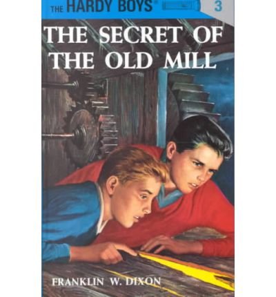 Hardy Boys 03: the Secret of the Old Mill - The Hardy Boys - Franklin W. Dixon - Bøger - Penguin Putnam Inc - 9780448089034 - 1. juni 1927