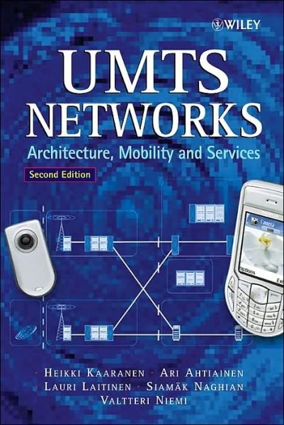Cover for Kaaranen, Heikki (Aqua Records Oy, Finland) · UMTS Networks: Architecture, Mobility and Services (Innbunden bok) (2005)